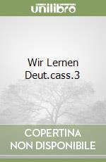 Wir Lernen Deut.cass.3 libro