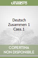 Deutsch Zusammen 1 Cass.1 libro
