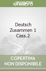 Deutsch Zusammen 1 Cass.2 libro