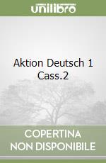 Aktion Deutsch 1 Cass.2 libro