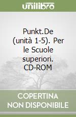 Punkt.De (unità 1-5). Per le Scuole superiori. CD-ROM libro