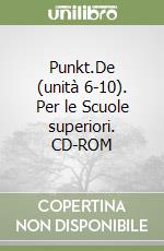 Punkt.De (unità 6-10). Per le Scuole superiori. CD-ROM libro