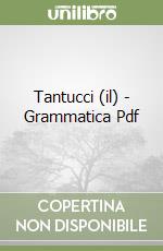 Tantucci (il) - Grammatica Pdf libro