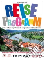 Reiseprogramm. Per le Scuole superiori. Con espansione online libro