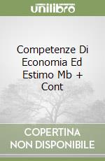 Competenze Di Economia Ed Estimo Mb + Cont libro