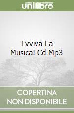 Evviva La Musica! Cd Mp3 libro