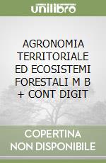 AGRONOMIA TERRITORIALE  ED ECOSISTEMI FORESTALI  M B  + CONT  DIGIT libro