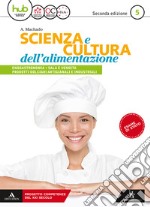 Scienza e cultura dell`alimentazione. Per il 5* anno degli Ist. professionali ad indirizzo enogastronomia sala e vendita. Con e-book. Con espansione online libro usato