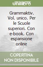 Grammaktiv. Vol. unico. Per le Scuole superiori. Con e-book. Con espansione online