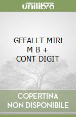 GEFALLT MIR!    M B  + CONT DIGIT libro