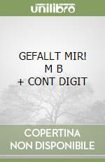 GEFALLT MIR!     M B  + CONT DIGIT libro