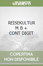 REISEKULTUR      M B  + CONT DIGIT libro