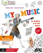 My music. Per la Scuola media. Con e-book. Con espansione online. Vol. A-B-C libro usato