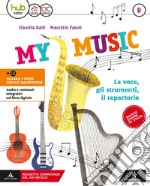 My music. Per la Scuola media. Con e-book. Con espansione online. Vol. B-C libro