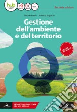 Gestione dell'ambiente e del territorio. Per gli Ist. tecnici e professionali. Con e-book. Con espansione online libro