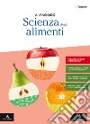 Scienza degli alimenti. Per gli Ist. professionali. Con e-book. Con espansione online libro di Machado Amparo