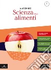 Scienza degli alimenti. Ediz. riforma 2019. Per gli Ist. professionali. Con e-book. Con espansione online. Vol. 1 libro