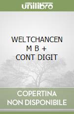 WELTCHANCEN      M B  + CONT DIGIT