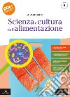 SCIENZA E CULTURA DELL'ALIMENTAZIONE      M B  + CONT DIGIT libro