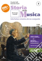 Storia della musica. Per le Scuole superiori. Con e-book. Con espansione online. Vol. 3 libro