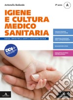 Igiene e cultura medico-sanitaria. Per il 3° anno degli Ist. professionali. Con e-book. Con espansione online. Vol. A libro
