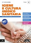 IGIENE E CULTURA MEDICO SANITARIA      M B  + CONT DIGIT libro