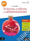 Scienza e cultura dell'alimentazione. Per il 2° biennio degli Ist. professional. Con e-book. Con espansione online. Vol. 2 libro di Machado Amparo