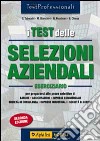 I test delle selezioni aziendali. Eserciziario libro