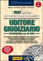 I test ufficiali del concorso per la nomina a uditore giudiziario. Eserciziario. Con CD-ROM libro