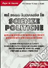 Mi sono laureato in scienze politiche. Guida aggiornata e completa agli sbocchi professionali e alla ricerca del lavoro libro