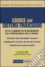 Codice del sistema finanziario. Tutta la normativa di riferimento per i professionisti della finanza libro