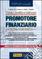 Bazzini Stefano Catarozzo Mario A. Tabacchi Carlo Sironi A. (cur.) - L'esame scritto e orale per promotore finanziario. Tutta la teoria per uno stu libro