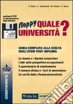 Quale università? Anno accademico 2000-2001. Guida completa alla scelta degli studi post-diploma. Con floppy disk libro