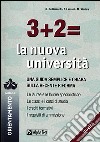 Tre + due = la nuova università libro