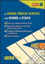 La prima prova scritta dell'esame di Stato libro