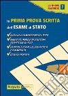 La prima prova scritta dell'esame di Stato libro