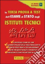 La terza prova a test dell'esame di Stato degli Ist. Tecnici libro