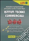Manuale di preparazione all'esame scritto e orale degli Ist. Tecnici commerciali libro