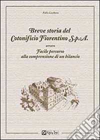 Breve storia del cotonificio fiorentino Spa. Ovvero facile percorso alla comprensione di un bilancio libro