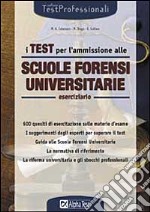 I test per l'ammissione alle Scuole Forensi Universitarie. Eserciziario libro