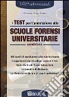 I test per l'ammissione alle Scuole Forensi Universitarie. Eserciziario libro