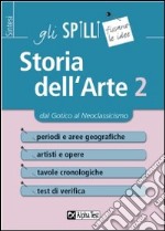 Storia dell'arte. Vol. 2: Dal Gotico al Neoclassicismo libro usato