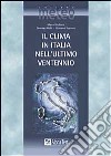 Il clima dell'Italia nell'ultimo ventennio libro