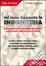 Mi sono laureato in ingegneria libro