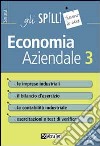 Economia aziendale. Vol. 3: Le imprese industriali libro