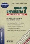 Quale università? Anno accademico 2001-2002. Guida completa alla scelta degli studi post-diploma libro