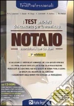 I test ufficiali del concorso per la nomina a notaio. Eserciziario. Con CD-ROM libro