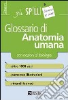 Glossario di anatomia umana (con nozioni di fisiologia) libro