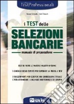 I test delle selezioni bancarie. Manuale di preparazione