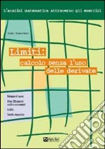 Limiti: calcolo senza l'uso delle derivate libro